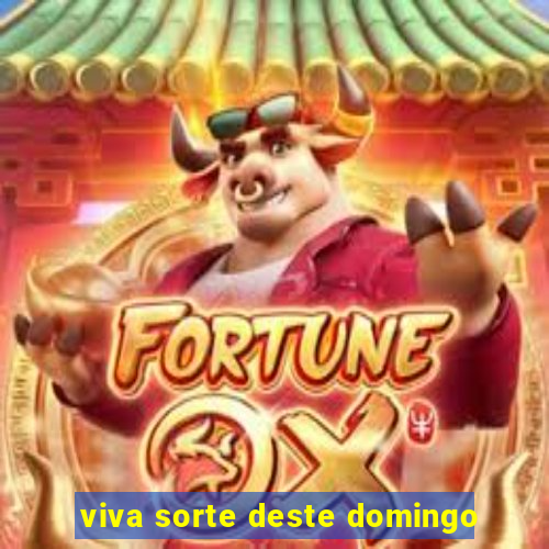 viva sorte deste domingo